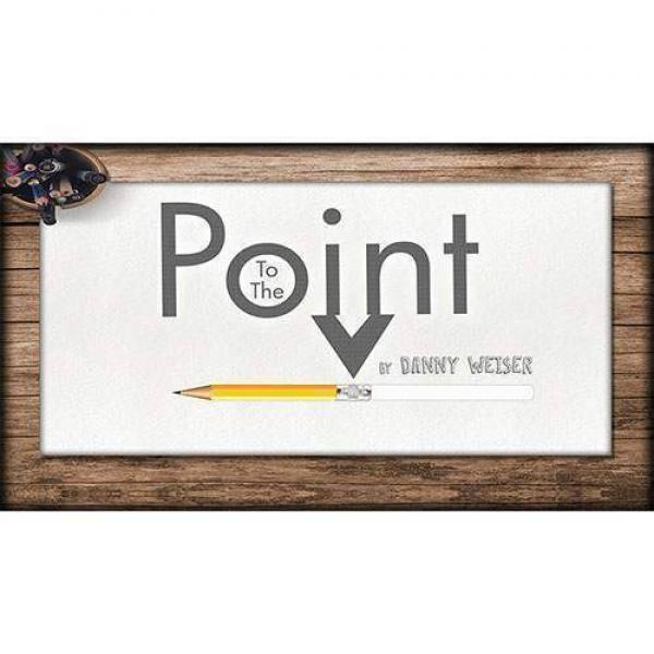 To The Point by Danny Weiser