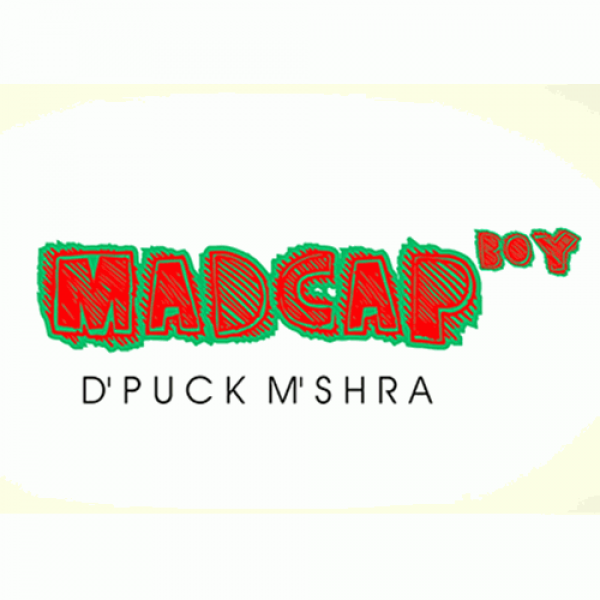 Piklumagic Presents MADCAP BOY by D'Puck M�...