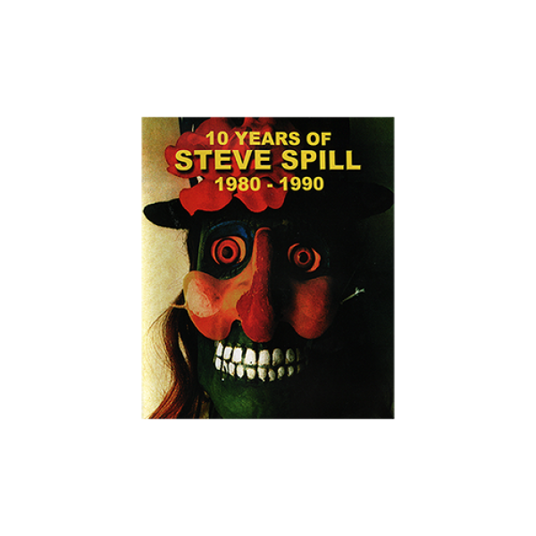 10 Years of Steve Spill 1980 - 1990 by Steve Spill...