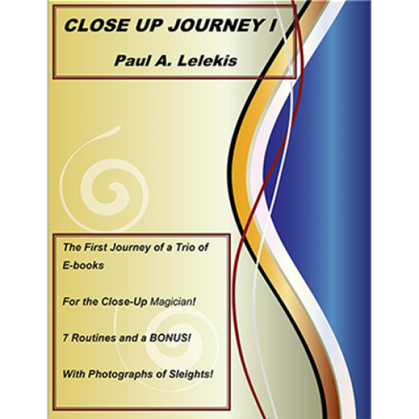 Close Up Journey I by Paul A. Lelekis eBook DOWNLO...