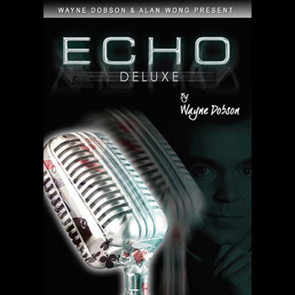ECHO DELUXE (Gimmicks and Online Instruction) by Wayne Dobson and Alan Wong