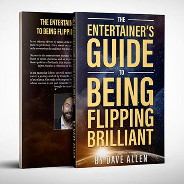 The Entertainer's Guide to Being Flipping Brilliant by Dave Allen